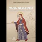 Maria, nossa irmã no caminho sinodal da igreja - SANTUARIO
