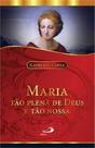Maria Tao Plena de Deus e Tao Nossa - Paulus editora