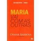 Maria vai com as Outras - Série Casos Espíritas - Episódio 3
