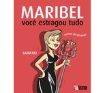 Maribel, você estragou tudo - INVERSO Maribel, você estragou tudo - INVERSO