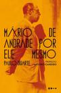Mário De Andrade Por Ele Mesmo