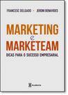 Marketing e Marketeam: Dicas Para o Sucesso Marketing e Marketeam: Dicas Para o Sucesso