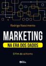 Marketing Na Era Dos Dados