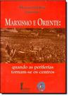 Marxismo e oriente: quando as periferias tornam-se os centros
