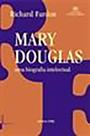 Mary Douglas: Uma Biografia Intelectual