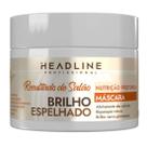 Máscara Nutrição Profunda Resultado de Salão Brilho Espelhado 300g Headline