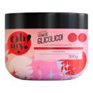 Máscara Vem de Glicólico! Ultrabrilho 300g Oh My!