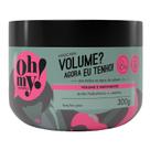 Máscara Volume Agora eu tenho! Oh My! 300ml