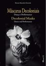 Máscaras decoloniais: dança e performance (edição bilíngue) - MAUAD