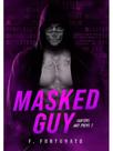 Masked guy - vol. 1