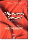 Massagem Sensual Como Você Nunca Viu: Para Homens e Mulheres que Querem Encantar, Seduzir, Excitar e Alcançar a Felicida - MATRIX