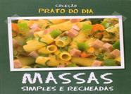 Massas Simples e Recheadas - Coleção Prato do Dia