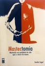 Mastectomia Mantendo Sua Qualidade De Vida Após o Câncer De Mama