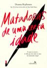 Matadoras De Uma Certa Idade