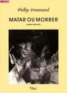 Matar Ou Morrer - Rocco - LC Matar Ou Morrer - Rocco - LC