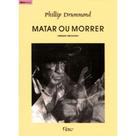 Matar Ou Morrer Matar Ou Morrer