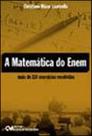 Matematica do enem, a - mais de 110 exercicios resolvidos - CIENCIA MODERNA