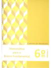 MATEMÁTICA PARA ENSINO FUNDAMENTAL - 6º ANO - CADERNO DE ATIVIDADES - VOL. 2