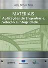 Materiais: Aplicações de Engenharia, Seleção e Integridade - Interciência Materiais: Aplicações de Engenharia, Seleção e Integridade - Interciência