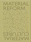 Material reform