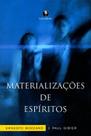 Materializações de Espíritos - Lachatre Materializações de Espíritos - Lachatre