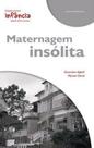 Maternagem insólita