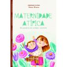 Maternidade Atitpica: Uma Jornada de Amor, Aceitacao e Crescimento