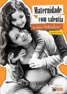 Maternidade Com Valentia (e Com Valentina) - INVERSO COMUNICACAO E MARKETING