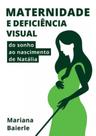 Maternidade e deficiência visual - vol. 1 - GREGORY EDITORA