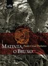 Matinta O Bruxo - Paulo Cesar Pinheiro - LEYA