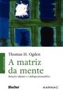 Matriz da Mente, A