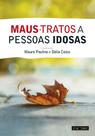 Maus-Tratos A Pessoas Idosas - Pactor
