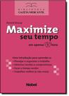 Maximize Seu Tempo Em Apenas 1 Hora - NOBEL Maximize Seu Tempo Em Apenas 1 Hora - NOBEL