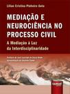 Mediação e neurociência no processo civil - 2022 - JURUA EDITORA **