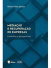 Mediação e recuperação de empresas - conexões e perspectivas - 2025