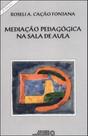 Mediaçao pedagogica na sala de aula - AUTORES ASSOCIADOS Mediaçao pedagogica na sala de aula - AUTORES ASSOCIADOS
