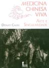 Medicina Chinesa Viva. A Arte e Singularidade - Ícone