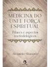 Medicina do uni e força espiritual