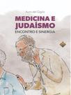 Medicina e judaísmo - encontro e sinergia