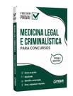 Medicina Legal e Criminalística para Concursos - Ed. 2024
