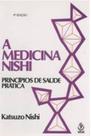Medicina nishi, a - principios de saude pratica
