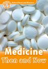 Medicine Then And Now - Oxford Read And Discover - Level 5