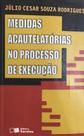 Medidas Acautelatórias no Processo de Execução