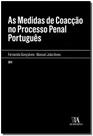 Medidas de Coacção no Processo Penal Português, As - ALMEDINA