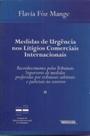 Medidas de urgência nos litígios comerciais internacionais: reconhecimento pelos tribunais superiores de medidas proferidas por tribunais arbitrais e judiciais no exterior