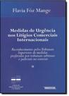 Medidas de Urgência nos Litígios Comerciais Internacionais - RENOVAR