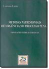 Medidas Patrimoniais de Urgência no Processo Penal - RENOVAR