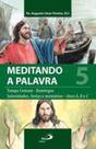 Meditando A Palavra - Vol 5 - Paulus - LC Meditando A Palavra - Vol 5 - Paulus - LC