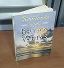 Meditando Com Brian Weiss (+ CD) Paperback Brian Weiss Meditando Com Brian Weiss (+ CD) Paperback Brian Weiss