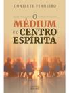 Medium e o Centro Espirita, O